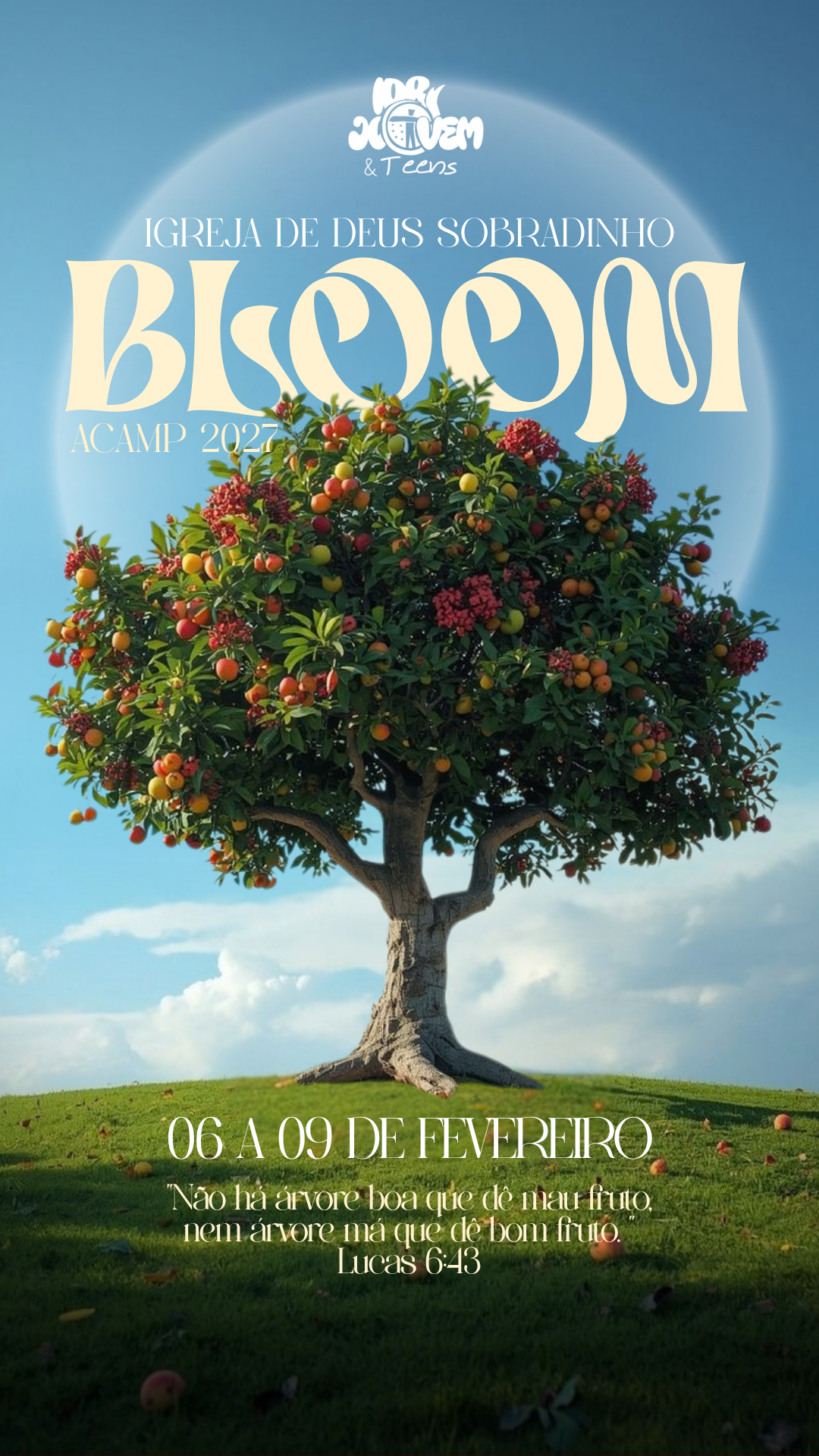 Arte oficial do Acampamento BLOOM 2027 da Igreja de Deus Sobradinho, com uma árvore frutífera e as datas de 6 a 9 de fevereiro